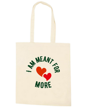 "I am Meant for More" Tote Bags - Canvas